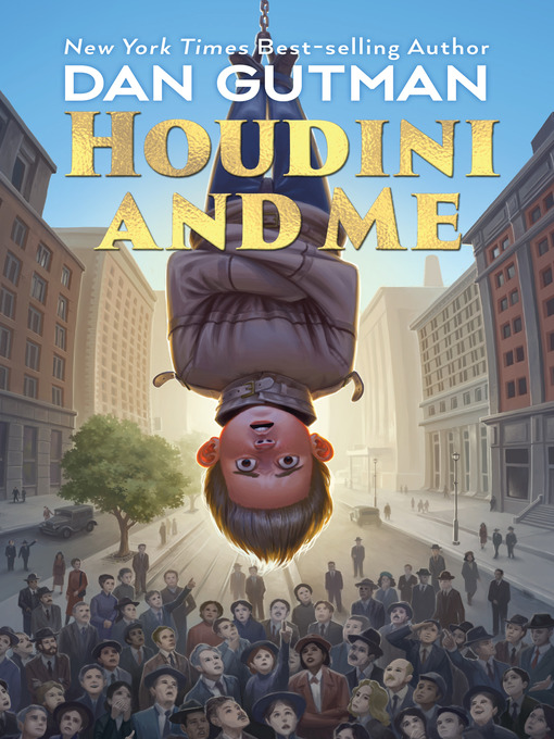 Title details for Houdini and Me by Dan Gutman - Available